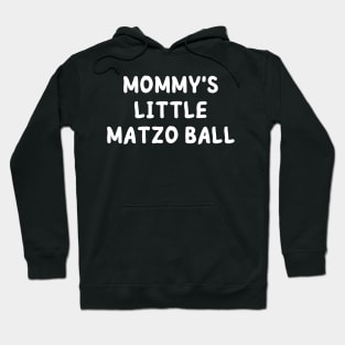 mommy's little matzo ball Hoodie